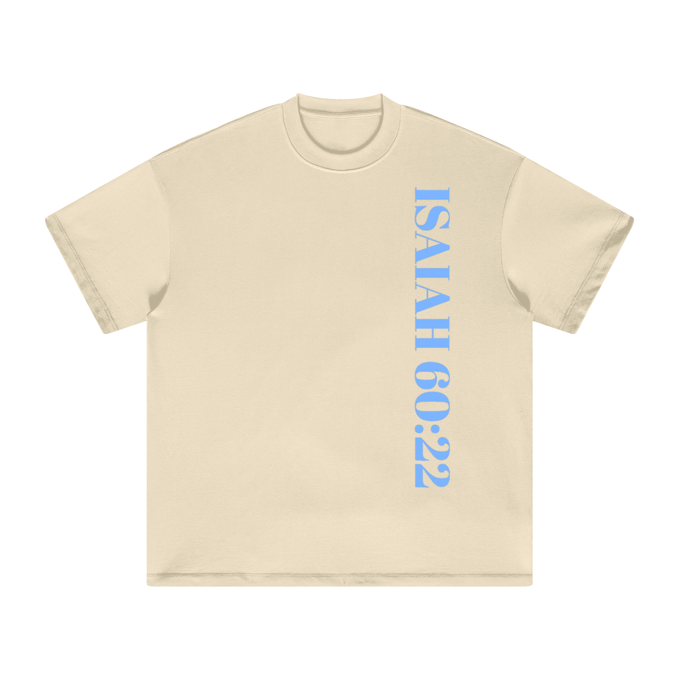 Beige t-shirt with blue text 'ISAIAH 60:22' on a white background